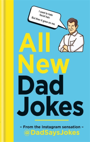 All New Dad Jokes : The perfect gift from the Instagram sensation @DadSaysJokes-9781788401746