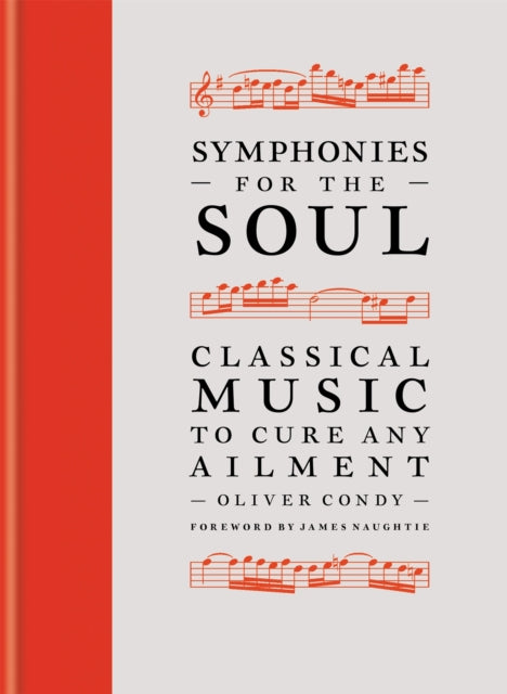 Symphonies for the Soul : Classical music to cure any ailment-9781788403184