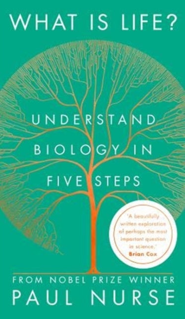 What is Life? : Understand Biology in Five Steps-9781788451406