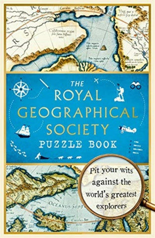The Royal Geographical Society Puzzle Book : Pit your wits against the world's greatest explorers-9781788702966