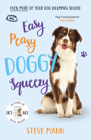 Easy Peasy Doggy Squeezy : Even more of your dog training dilemmas solved!-9781788703413