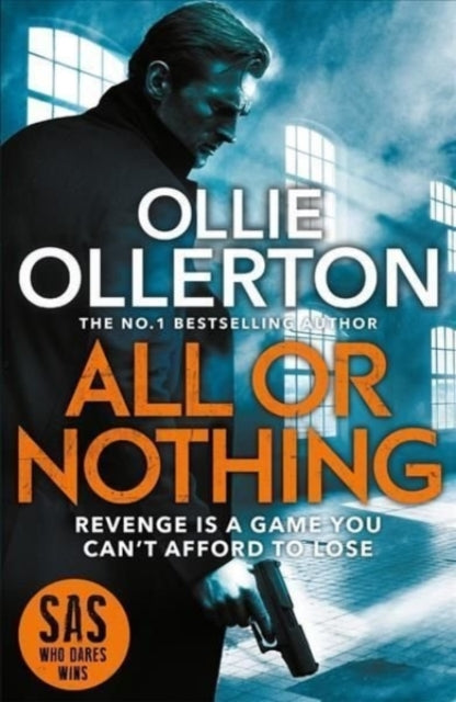All Or Nothing : the explosive new action thriller from bestselling author and SAS: Who Dares Wins star-9781788704977