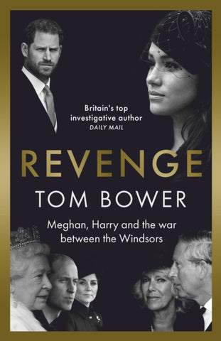 Revenge : Meghan, Harry and the war between the Windsors-9781788705035