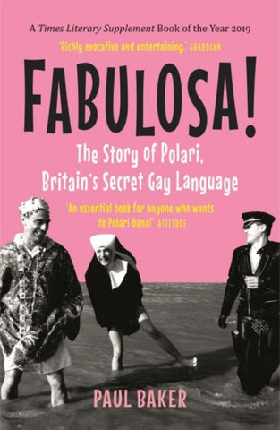 Fabulosa! : The Story of Polari, Britain's Secret Gay Language-9781789142945