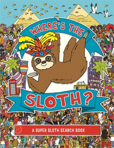 Where's the Sloth? : A Super Sloth Search and Find Book-9781789290677