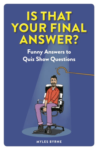Is That Your Final Answer? : Funny Answers to Quiz Show Questions-9781789292725