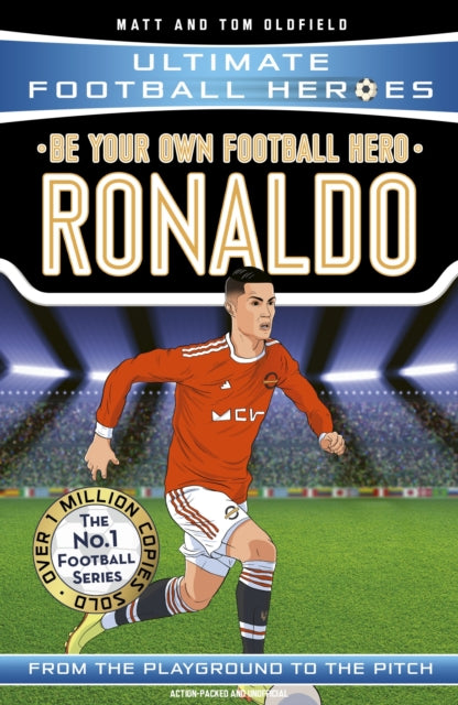 Be Your Own Football Hero: Ronaldo (Ultimate Football Heroes - the No. 1 football series) : Collect them all!-9781789462364