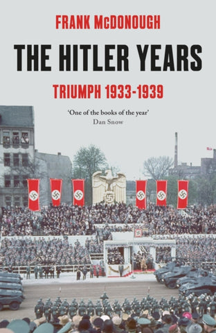 The Hitler Years ~ Triumph 1933-1939-9781789544695
