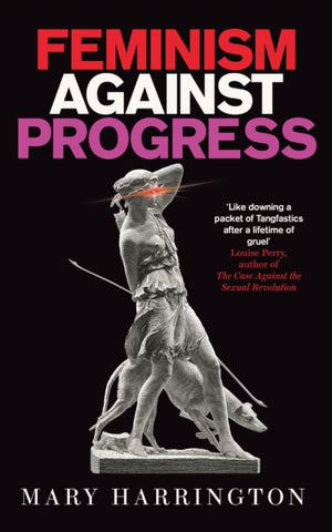 Feminism Against Progress-9781800752047