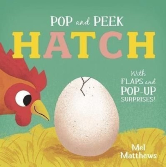 Pop and Peek: Hatch : With flaps and pop-up surprises!-9781800780880