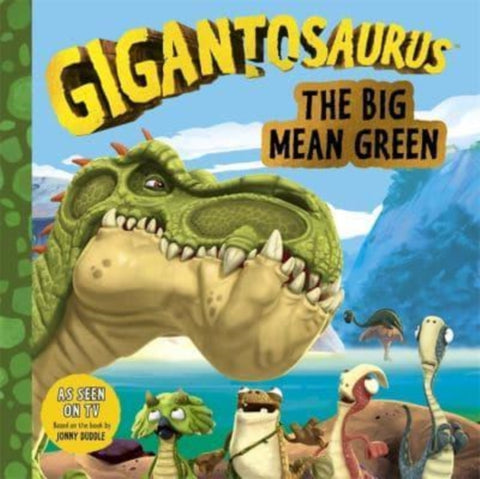 Gigantosaurus: The Big Mean Green-9781800781566