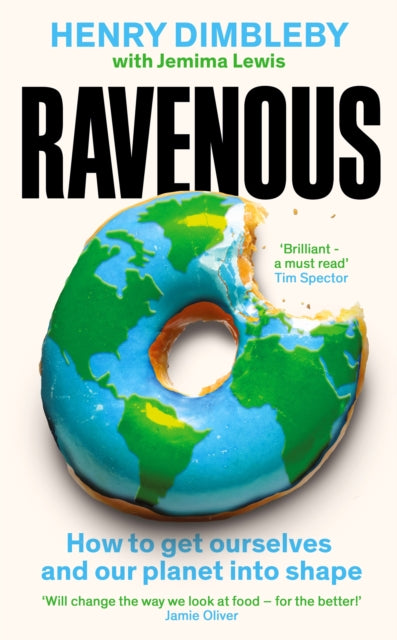 Ravenous : How to get ourselves and our planet into shape-9781800816510