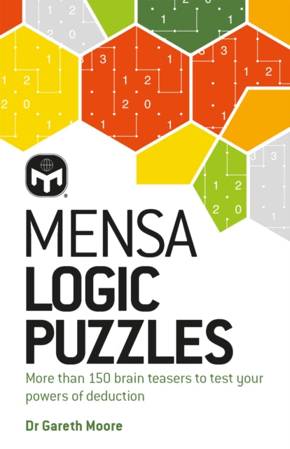 Mensa Logic Puzzles : More than 150 brainteasers to test your powers of deduction-9781802791853