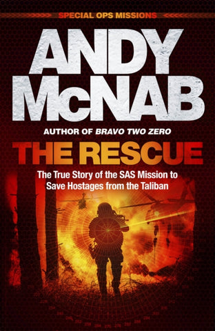 The Rescue : The True Story of the SAS Mission to Save Hostages from the Taliban-9781802796858