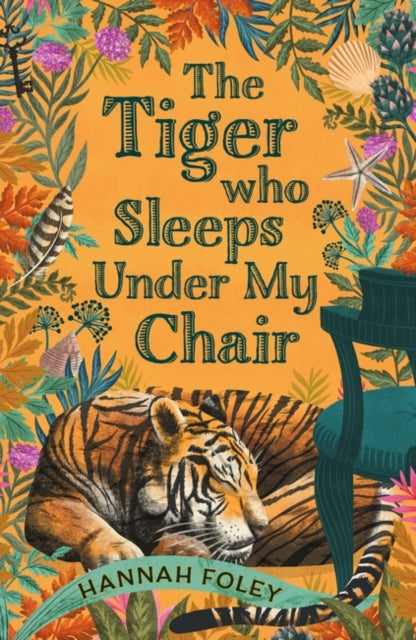 The Tiger Who Sleeps Under My Chair-9781803289823