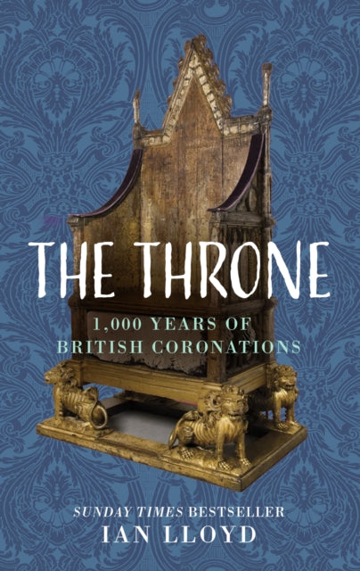 The Throne : 1,000 Years of British Coronations-9781803992860