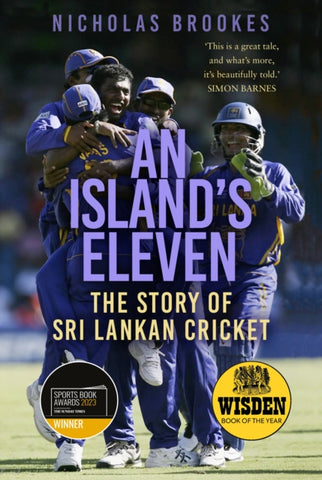 An Island's Eleven : The Story of Sri Lankan Cricket-9781803994703