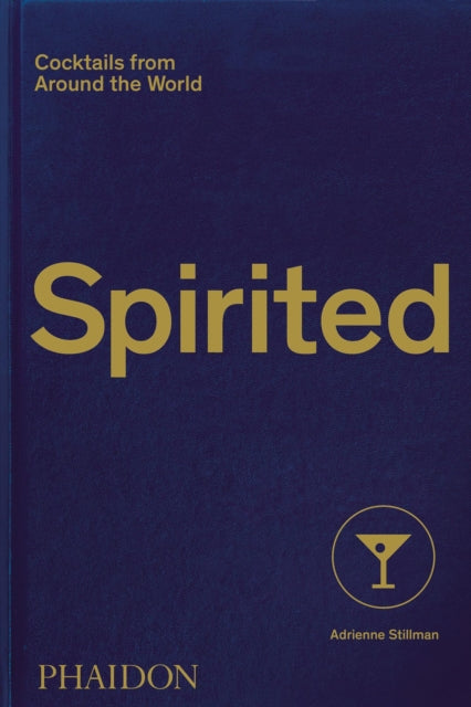 Spirited : Cocktails from Around the World-9781838661618