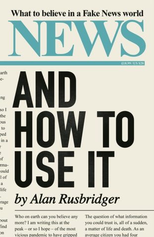 News and How to Use It : What to Believe in a Fake News World-9781838851613