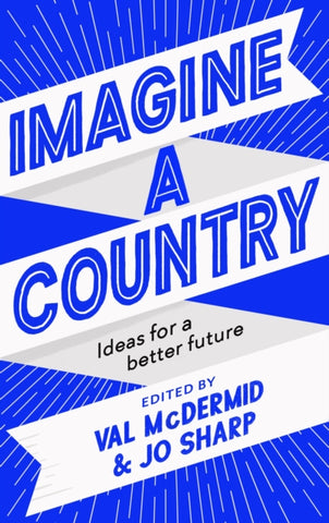 Imagine A Country : Ideas for a Better Future-9781838851699