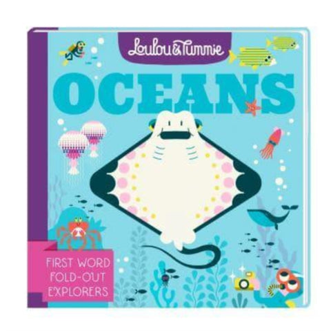 Loulou & Tummie OCEANS : First Word Fold-Out Explorers-9781839131080