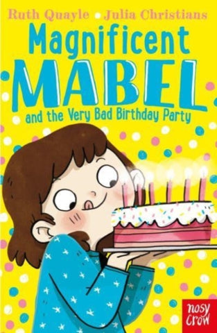 Magnificent Mabel and the Very Bad Birthday Party-9781839940477