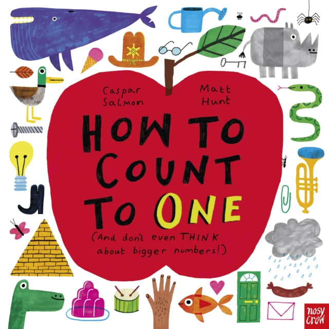 How to Count to ONE : (And don't even THINK about bigger numbers!)-9781839941931
