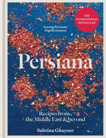 Persiana : Recipes from the Middle East & Beyond-9781845339104