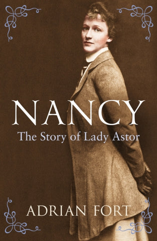 Nancy: The Story of Lady Astor-9781845951610