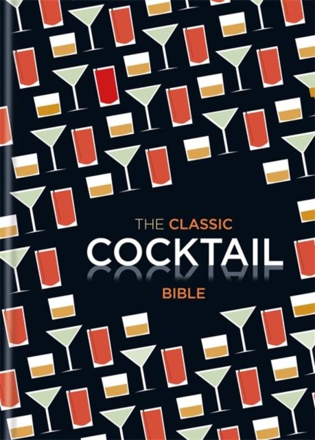 The Classic Cocktail Bible-9781846014116