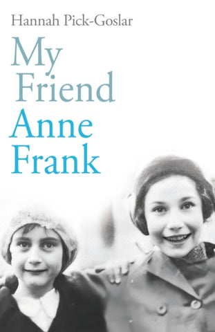 My Friend Anne Frank-9781846047435