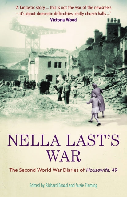 Nella Last's War : The Second World War Diaries of 'Housewife 49'-9781846680007