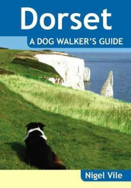 Dorset a Dog Walker's Guide-9781846743429