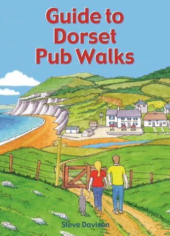 Guide to Dorset Pub Walks : 20 circular walks-9781846744136