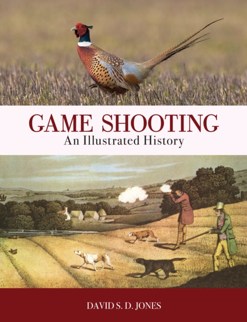 Game Shooting: An Illustrated History-9781846893605