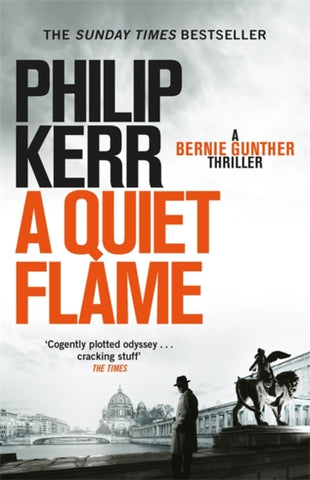 A Quiet Flame : Bernie Gunther Thriller 5-9781847245588