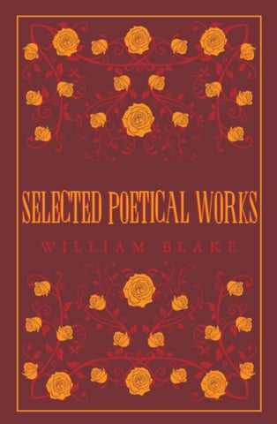 Selected Poetical Works: Blake-9781847498212