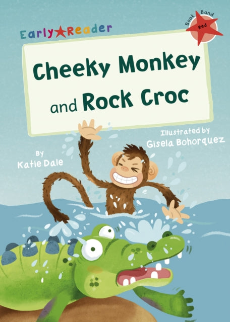 Cheeky Monkey and Rock Croc : (Red Early Reader)