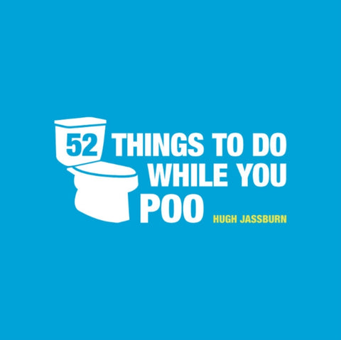 52 Things to Do While You Poo-9781849534970