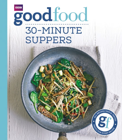 Good Food: 30-Minute Suppers-9781849908702