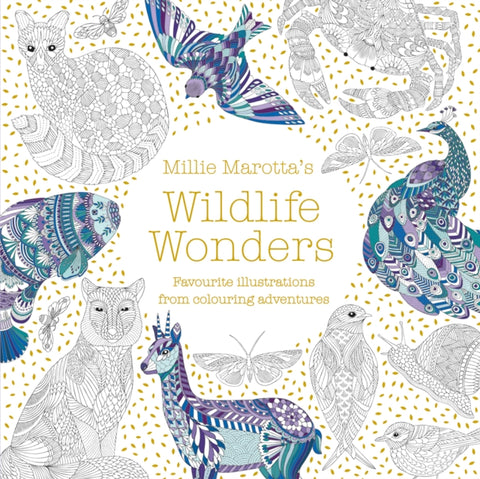 Millie Marotta's Wildlife Wonders : favourite illustrations from colouring adventures-9781849945134