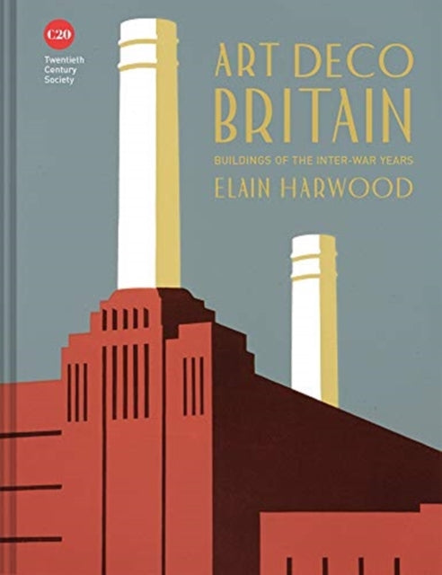Art Deco Britain : Buildings of the interwar years-9781849945271