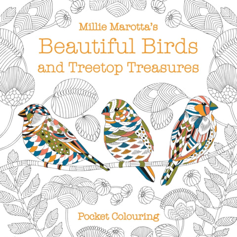 Millie Marotta's Beautiful Birds and Treetop Treasures Pocket Colouring-9781849945929