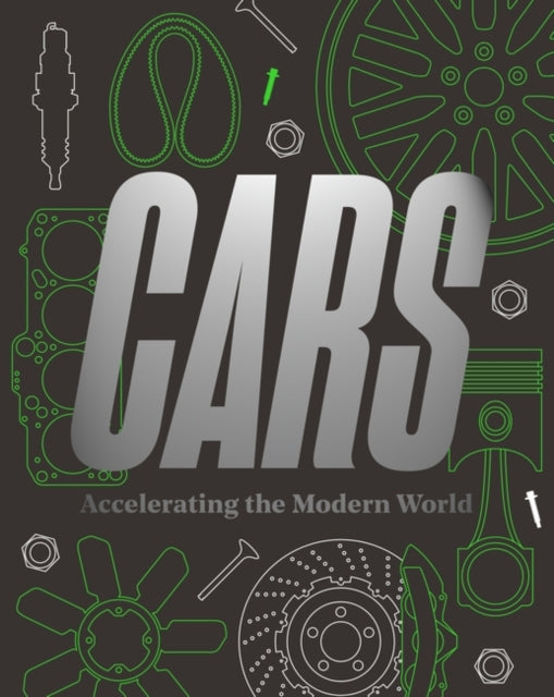 Cars : Accelerating The Modern World-9781851779673