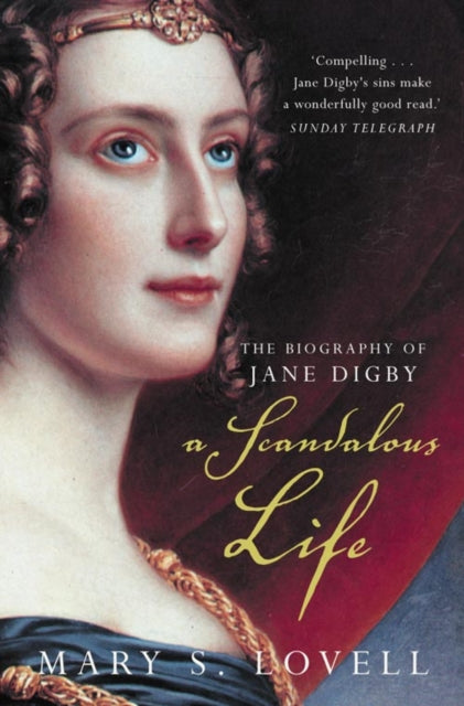 A Scandalous Life : The Biography of Jane Digby-9781857024692