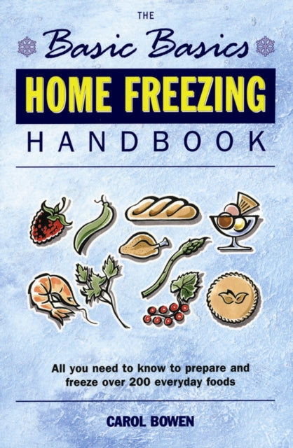 Basics Basics Home Freezing Handbook-9781898697626