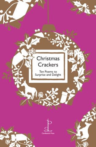 Christmas Crackers : Ten Poems to Surprise and Delight-9781907598548