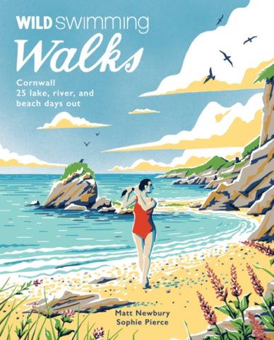 Wild Swimming Walks Cornwall : 28 coast, lake and river days out-9781910636237