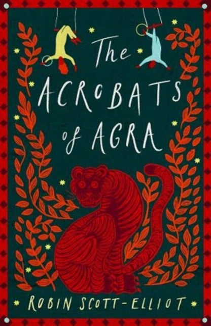 The Acrobats of Agra-9781911427148