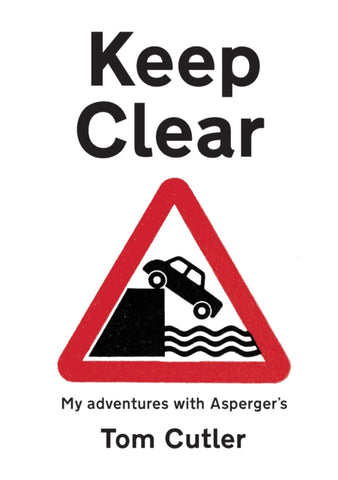 Keep Clear : my adventures with Asperger's-9781911617563